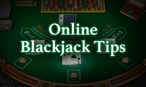 Online Blackjack Tips